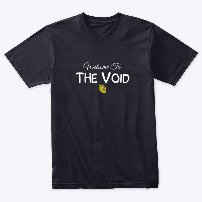 Welcome To THE VOID T-Shirt